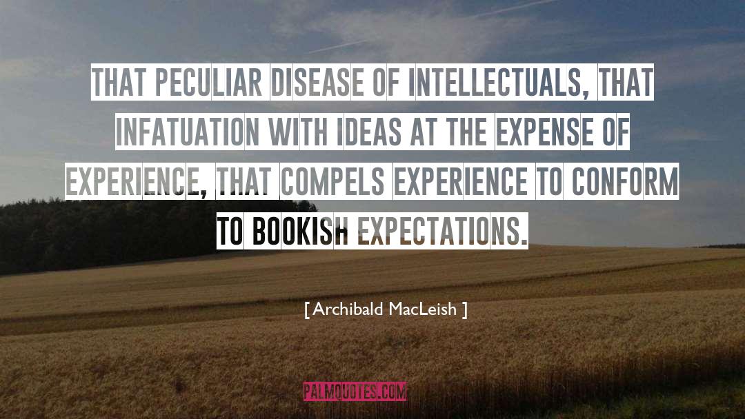 Bookish quotes by Archibald MacLeish