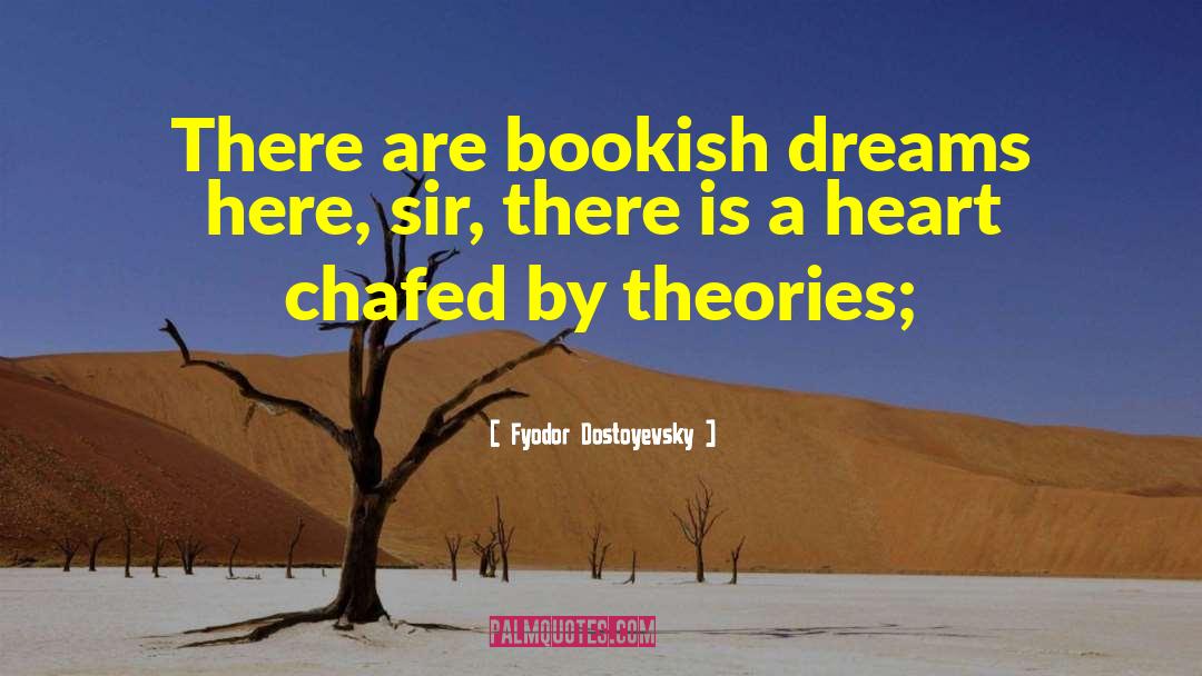 Bookish quotes by Fyodor Dostoyevsky