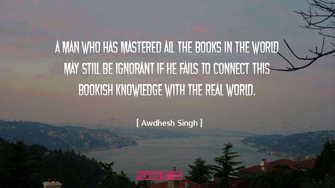 Bookish quotes by Awdhesh Singh