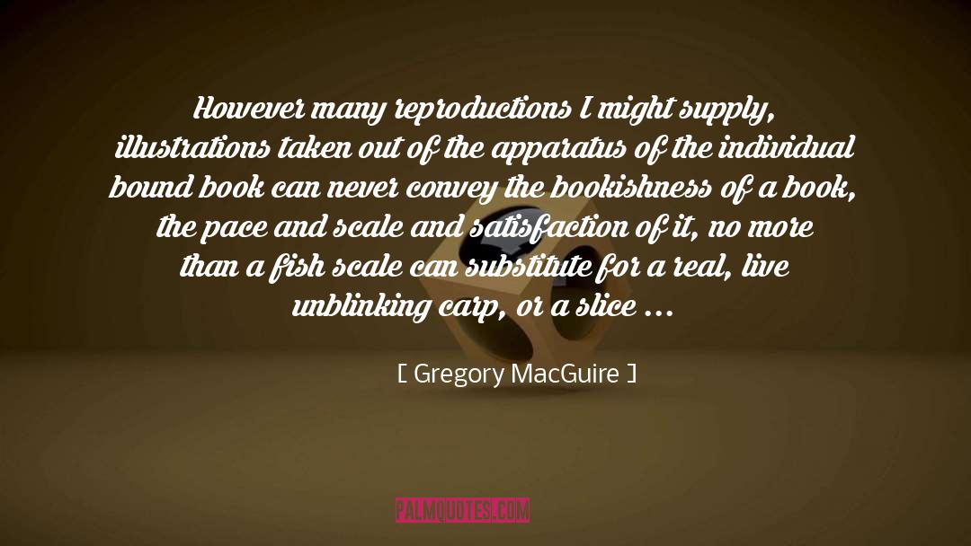 Bookishness quotes by Gregory MacGuire