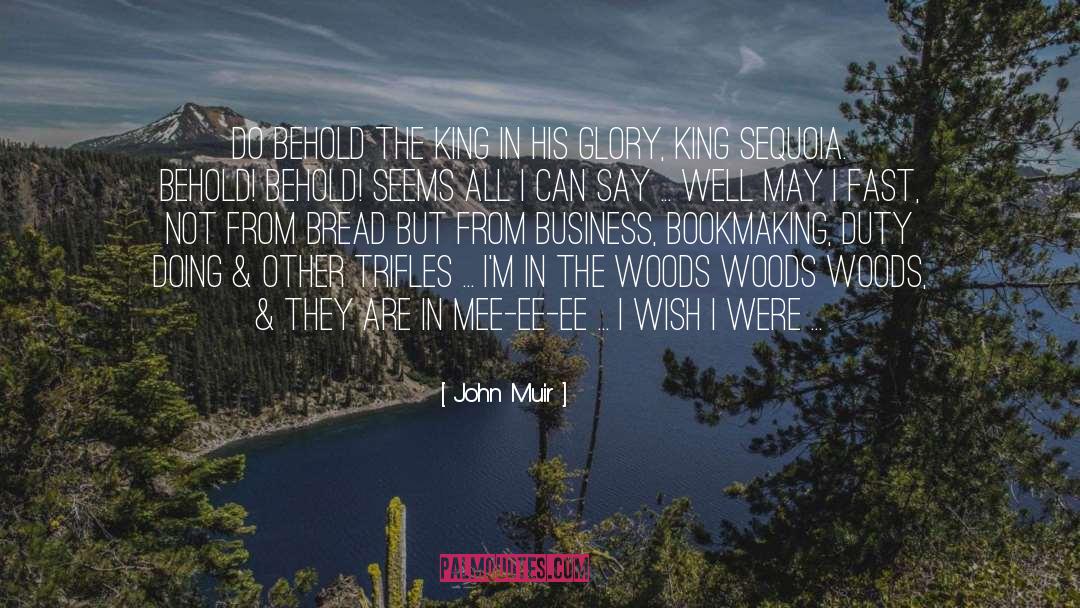 Bookmaking quotes by John Muir