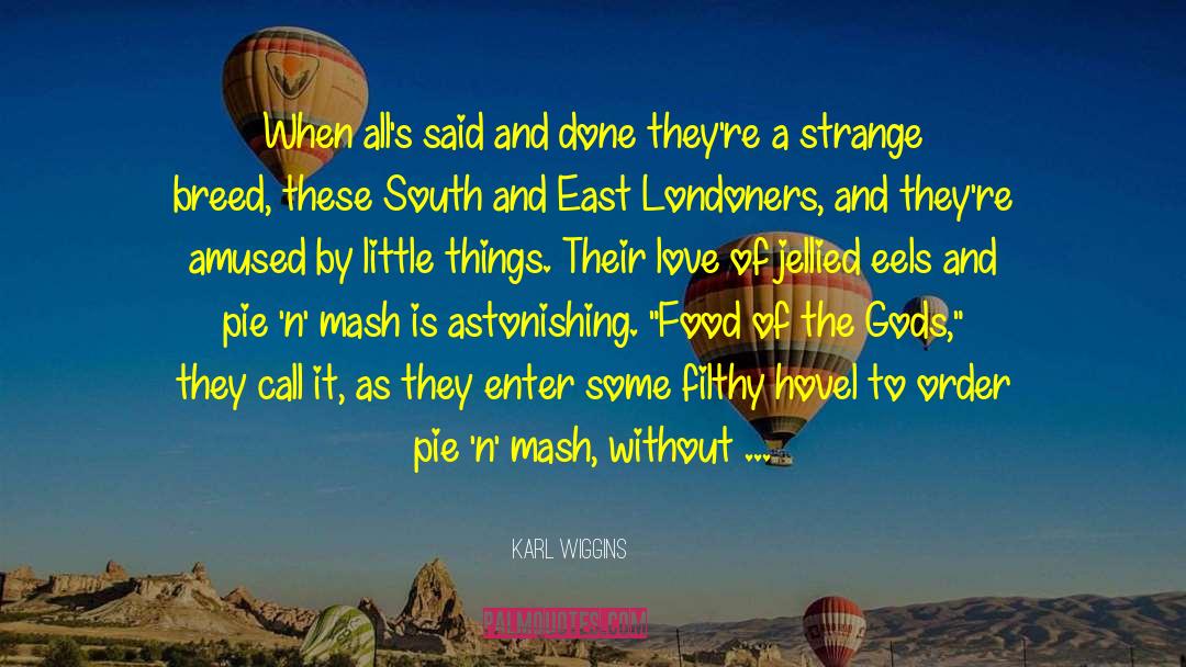 Books About Food quotes by Karl Wiggins