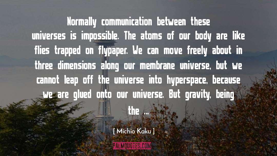 Books About The Universe quotes by Michio Kaku