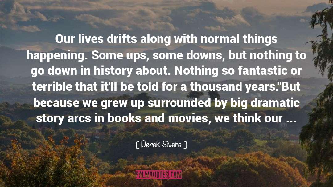 Books And Movies quotes by Derek Sivers