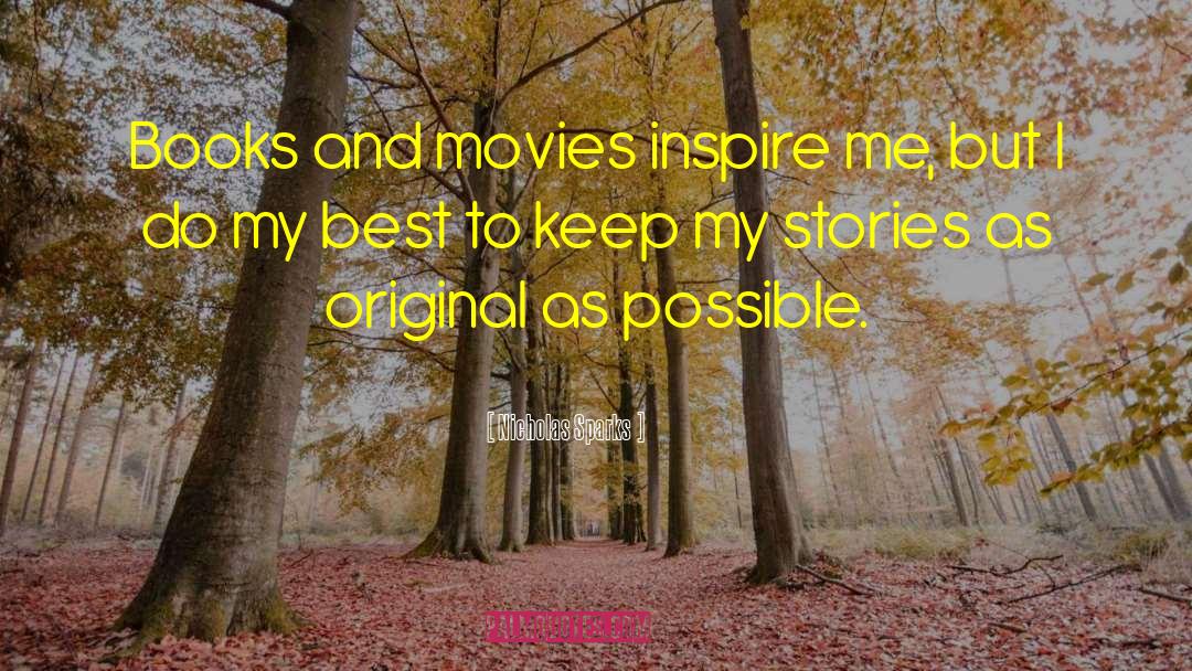 Books And Movies quotes by Nicholas Sparks