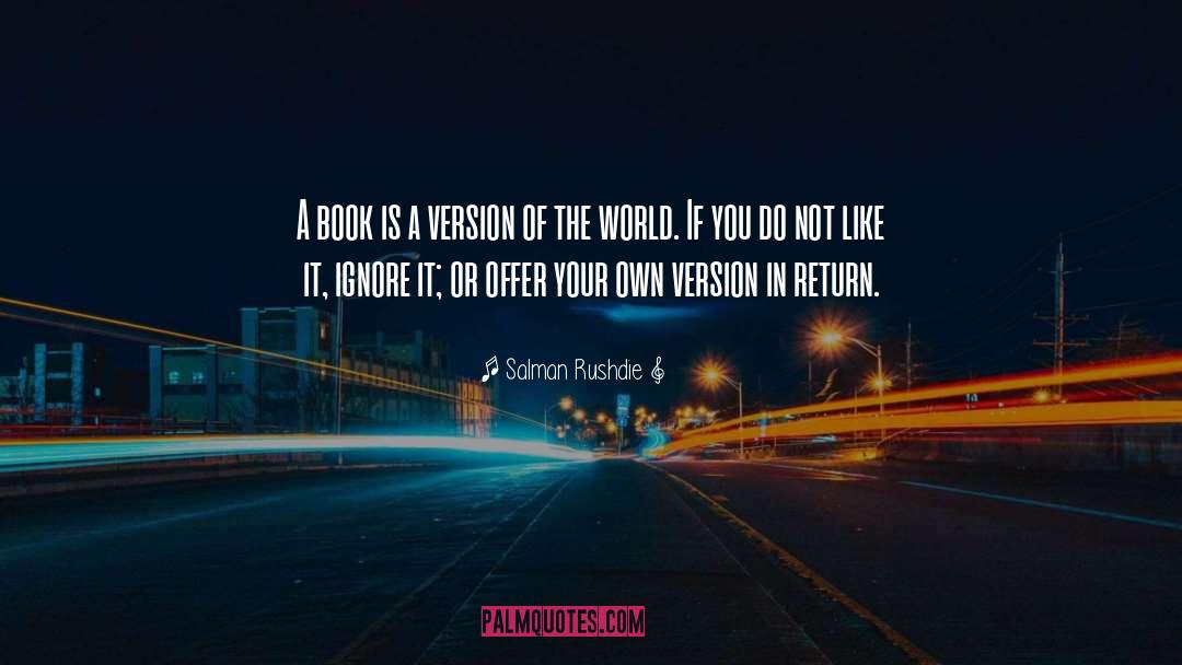 Books And Reading quotes by Salman Rushdie