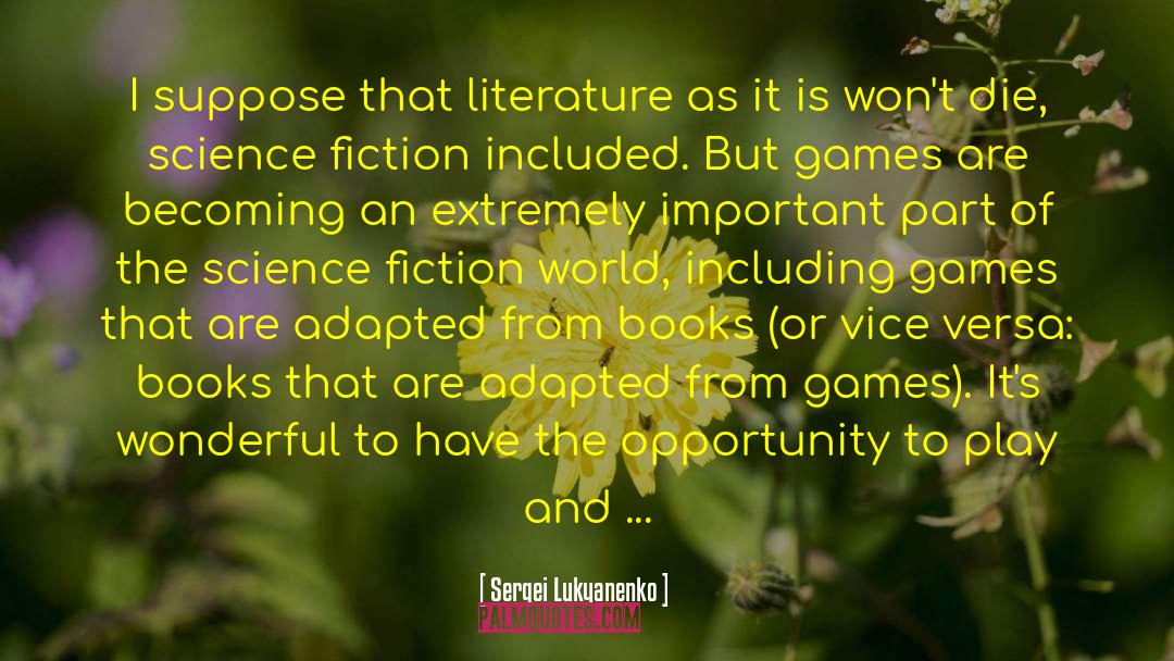 Books And Reading quotes by Sergei Lukyanenko