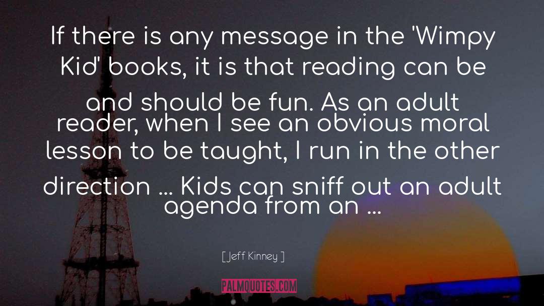 Books As Companions quotes by Jeff Kinney