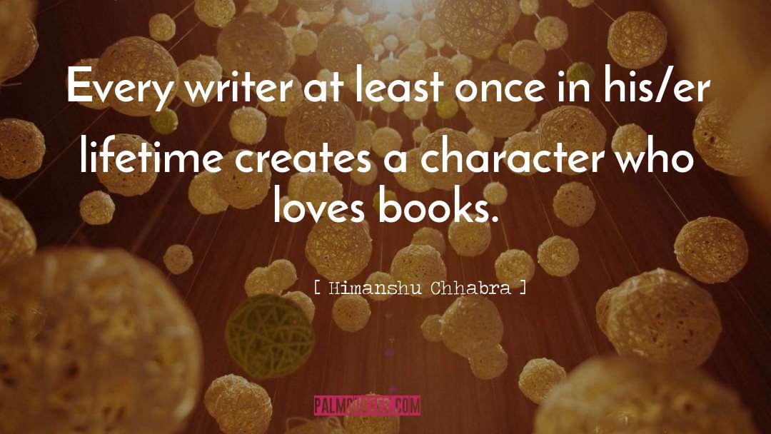 Books Authors Writers quotes by Himanshu Chhabra