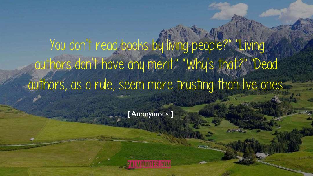 Books Authors Writers quotes by Anonymous
