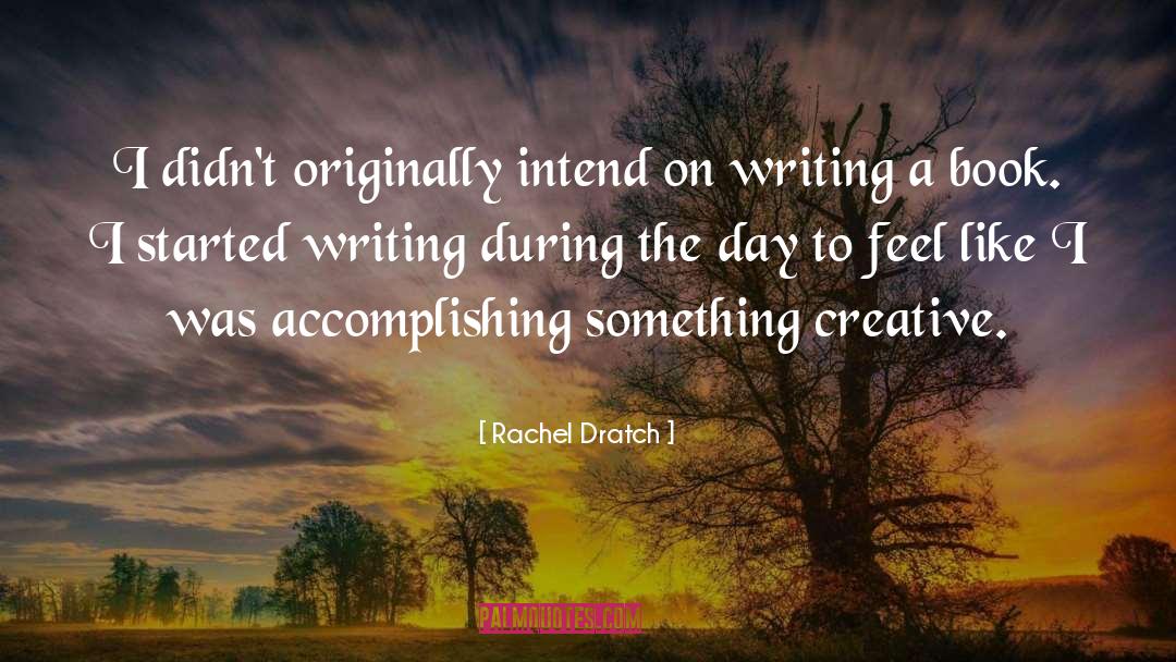 Books Creative quotes by Rachel Dratch