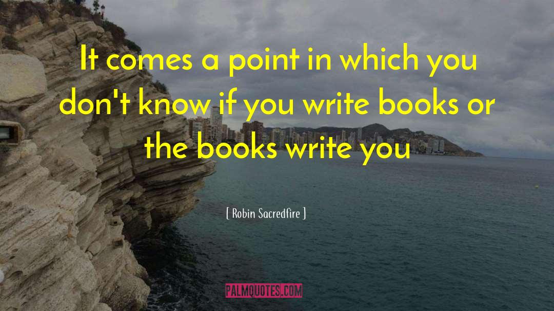 Books Creative quotes by Robin Sacredfire