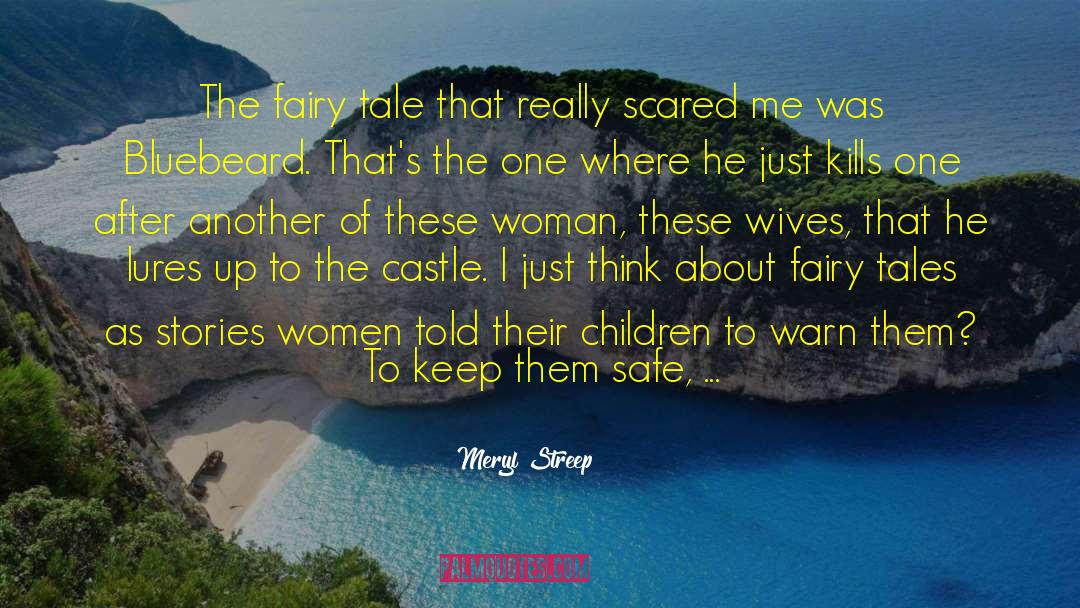 Books Fairy Tales quotes by Meryl Streep