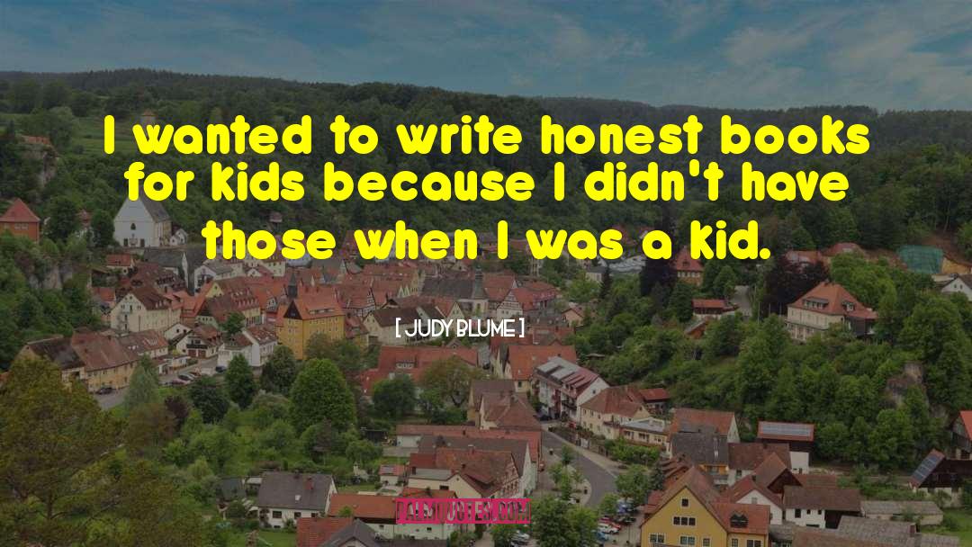 Books For Kids quotes by Judy Blume