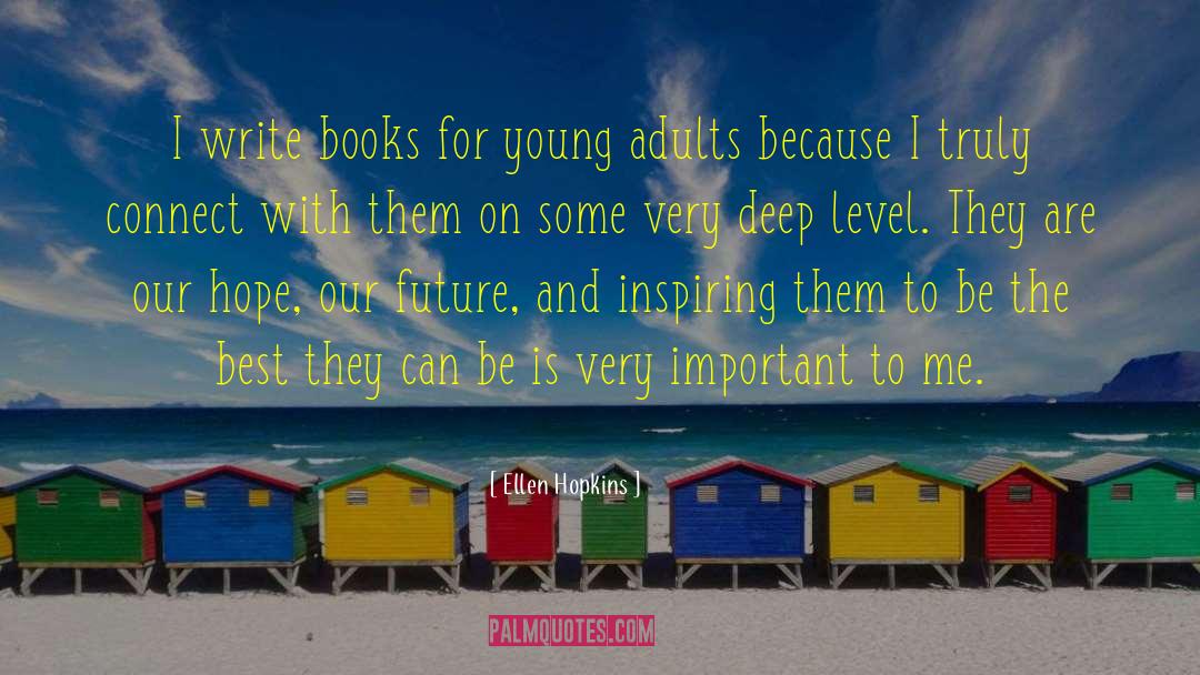 Books For Young Adults quotes by Ellen Hopkins