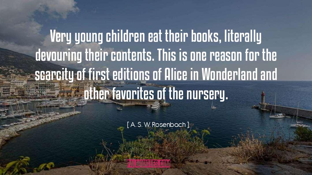 Books For Young Adults quotes by A. S. W. Rosenbach