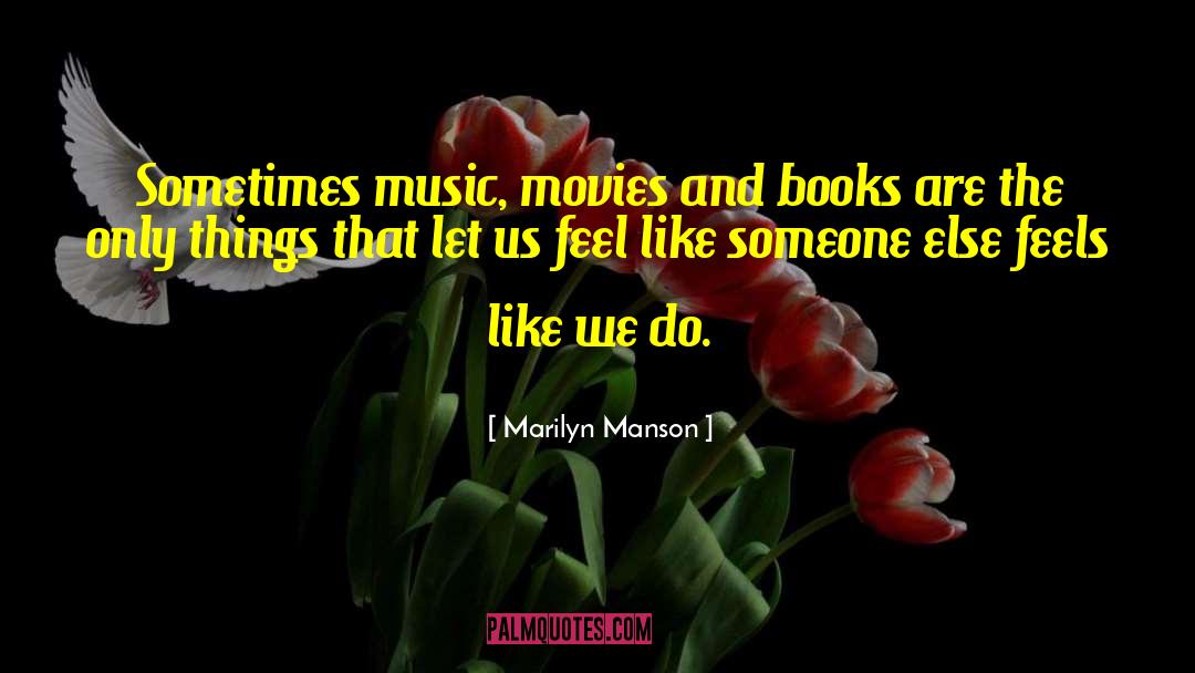 Books Movies Instructions Levin quotes by Marilyn Manson