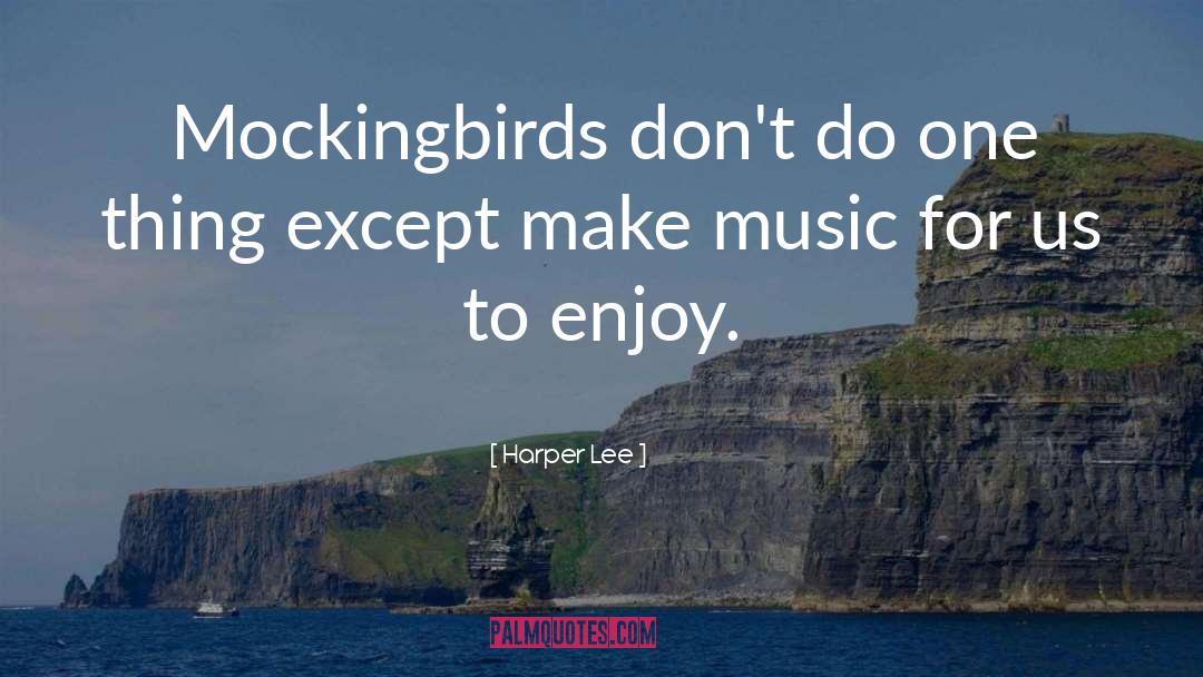 Books Music quotes by Harper Lee