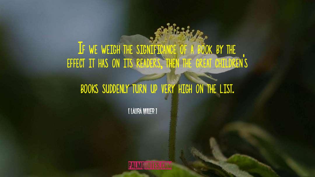 Books On Literature quotes by Laura Miller