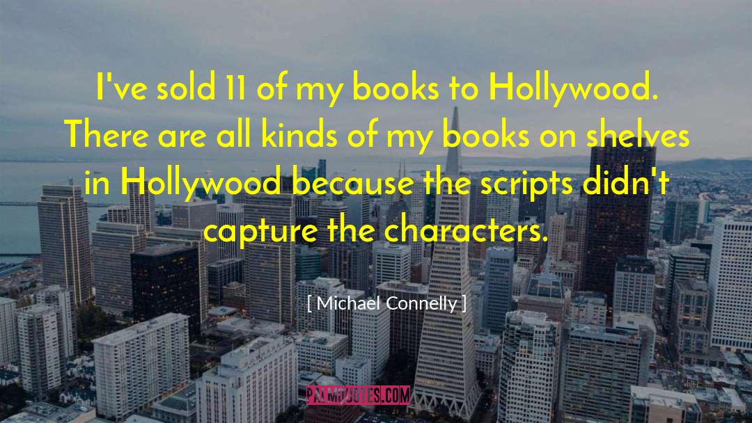 Books On Shelves quotes by Michael Connelly