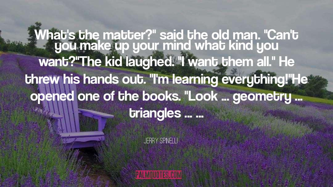 Books quotes by Jerry Spinelli