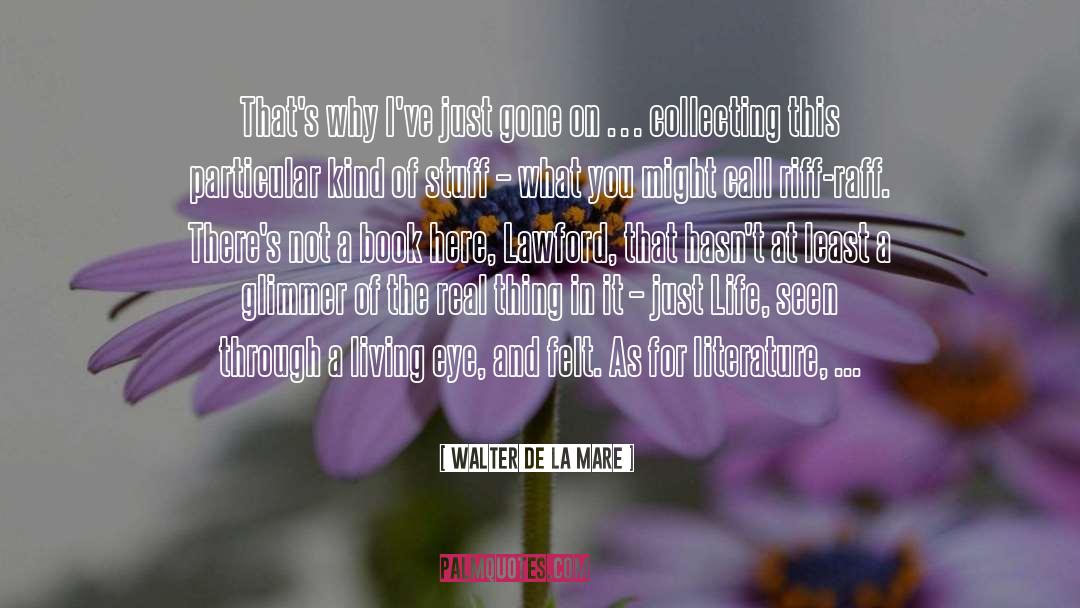 Books quotes by Walter De La Mare