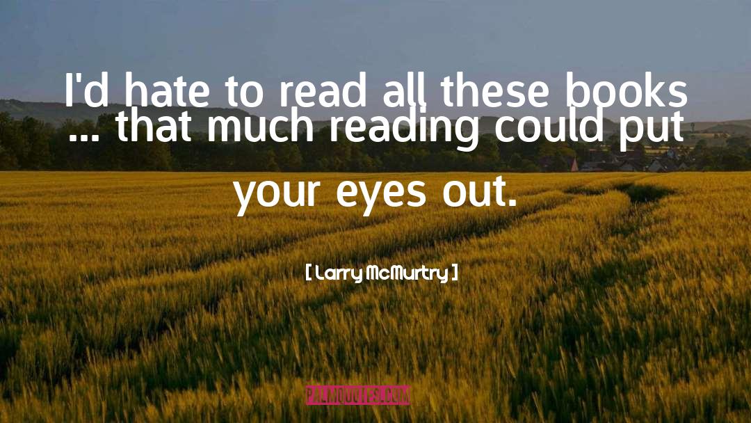 Books quotes by Larry McMurtry