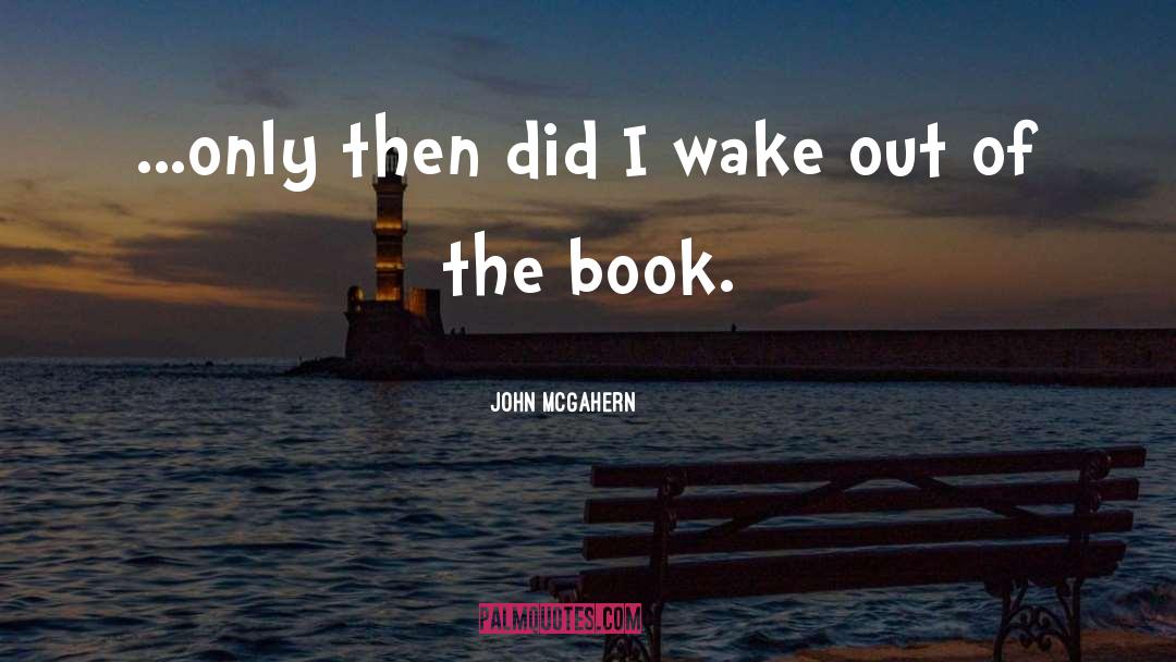 Books Reading quotes by John McGahern