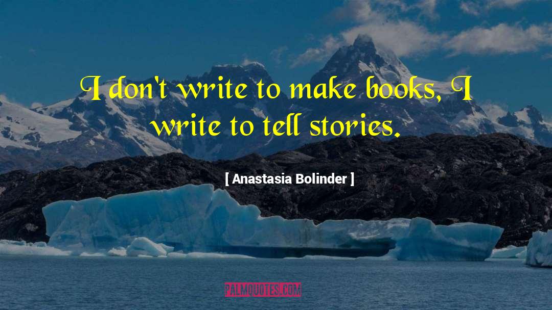 Books Stories quotes by Anastasia Bolinder