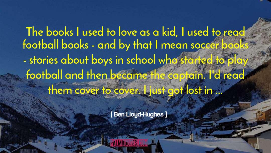 Books Stories quotes by Ben Lloyd-Hughes