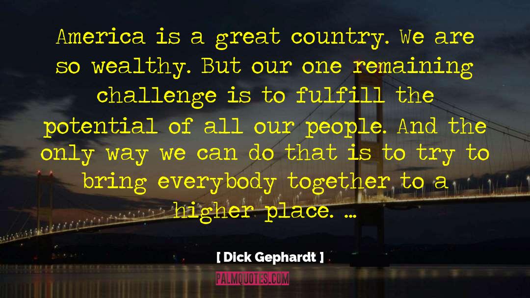 Books That Bring People Together quotes by Dick Gephardt