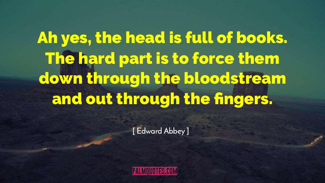Books To Read quotes by Edward Abbey