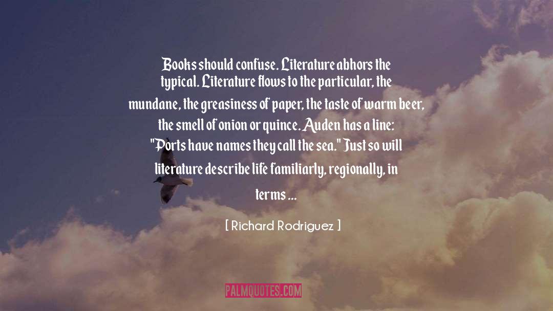 Books Writing quotes by Richard Rodriguez