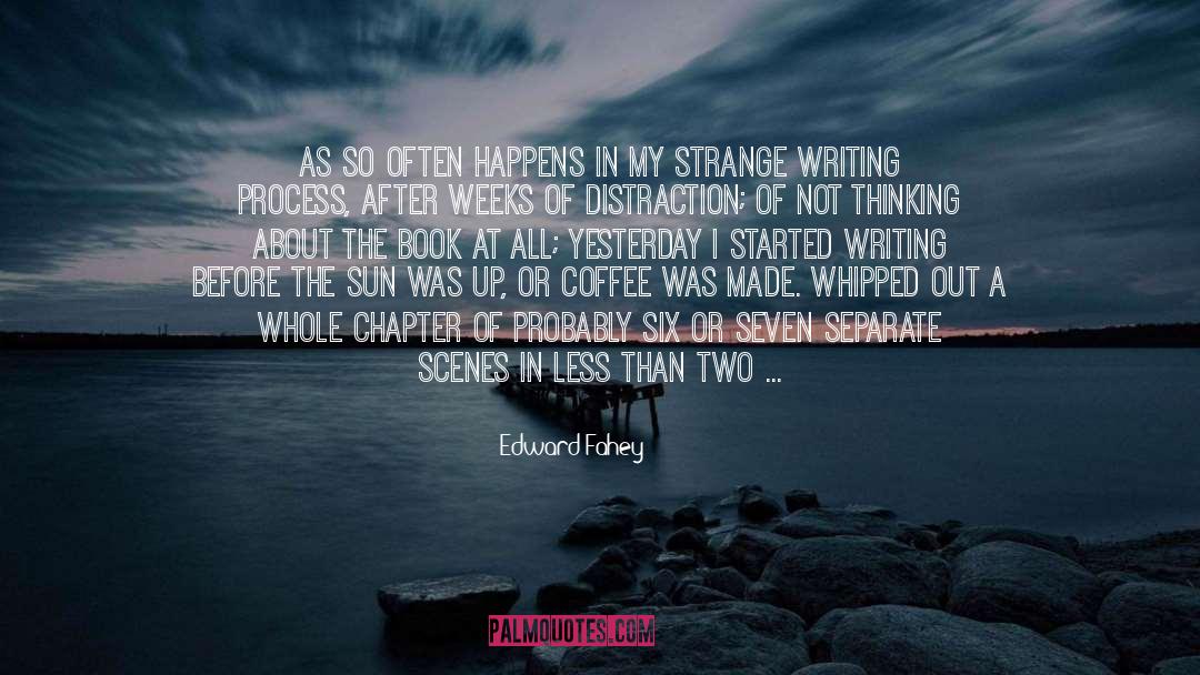 Books Writing quotes by Edward Fahey