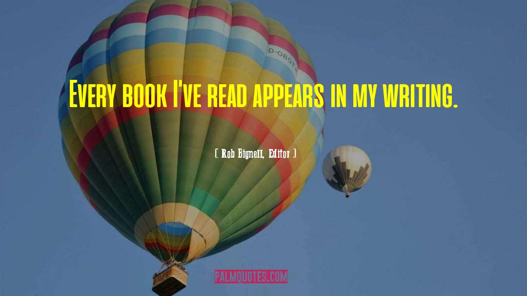Books Writing quotes by Rob Bignell, Editor