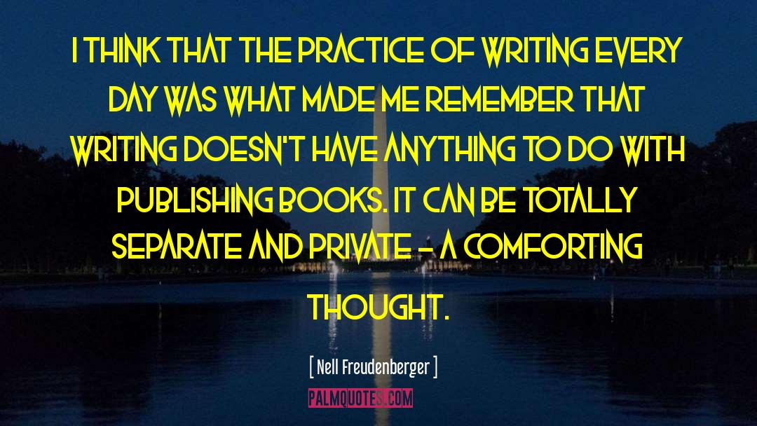 Books Writing quotes by Nell Freudenberger