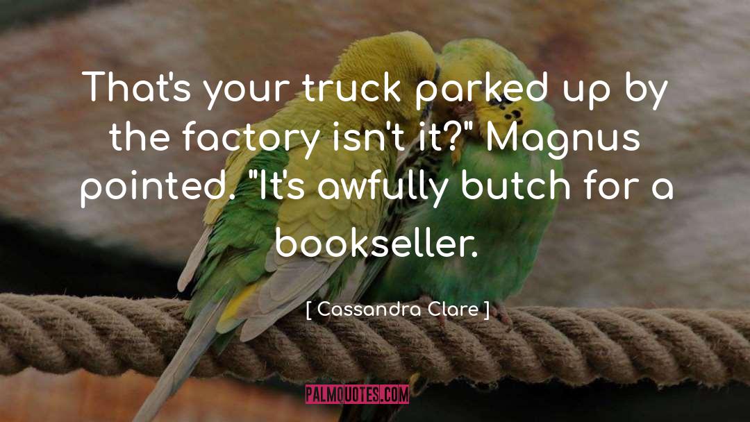 Bookseller quotes by Cassandra Clare