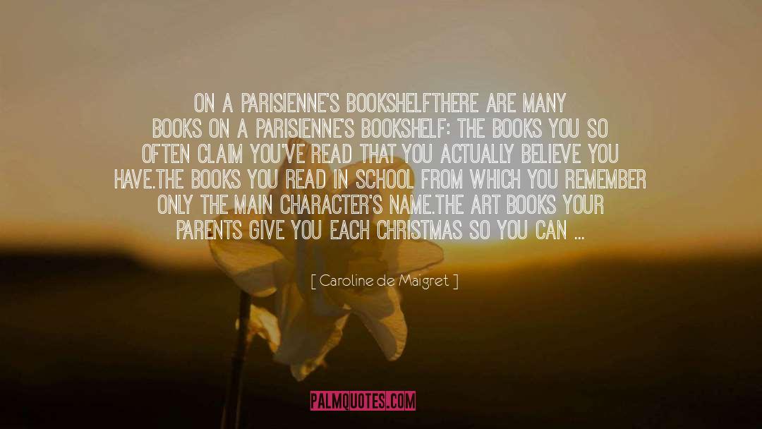 Bookshelf quotes by Caroline De Maigret