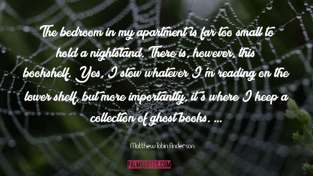 Bookshelf quotes by Matthew Tobin Anderson