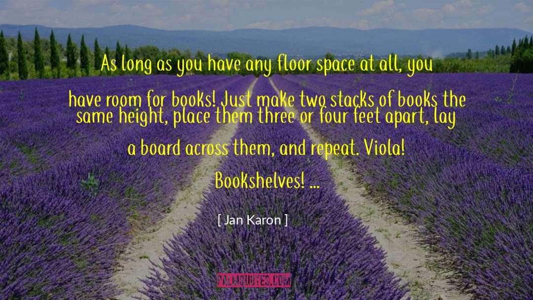 Bookshelves quotes by Jan Karon