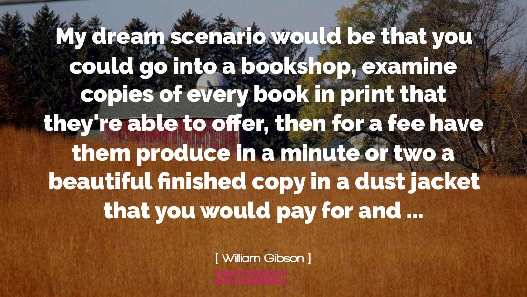 Bookshop quotes by William Gibson