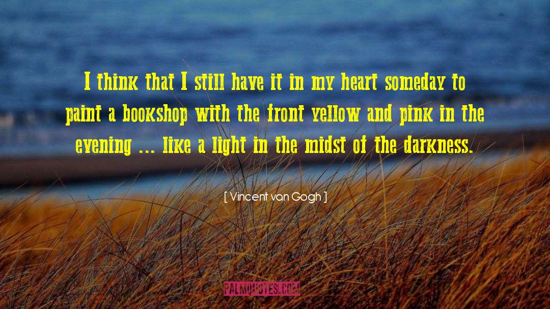 Bookshop quotes by Vincent Van Gogh