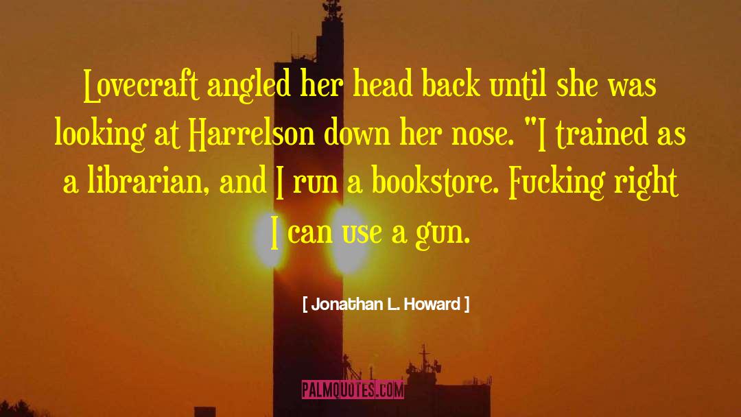 Bookstore quotes by Jonathan L. Howard