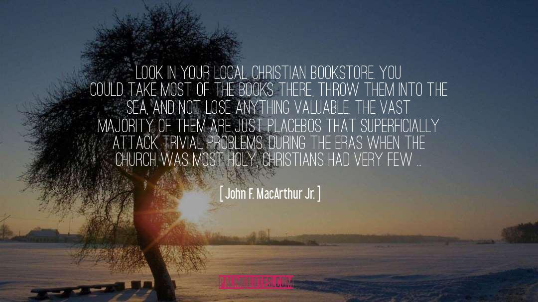Bookstore quotes by John F. MacArthur Jr.