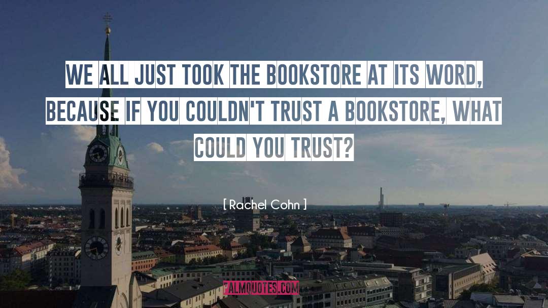 Bookstores quotes by Rachel Cohn