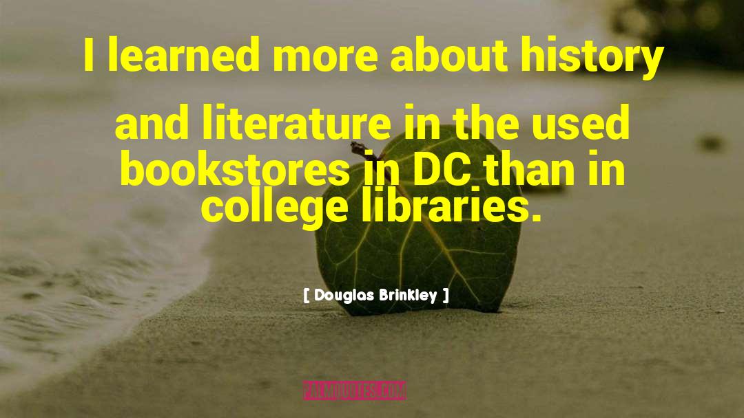 Bookstores quotes by Douglas Brinkley