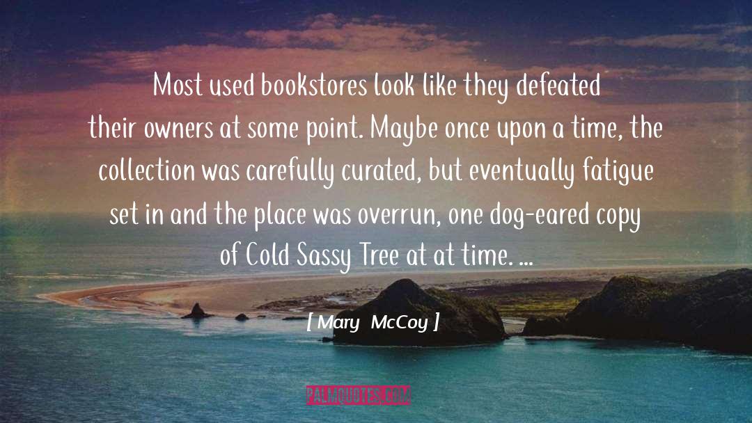 Bookstores quotes by Mary  McCoy