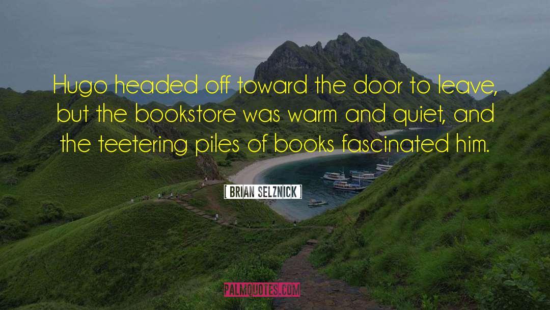 Bookstores quotes by Brian Selznick