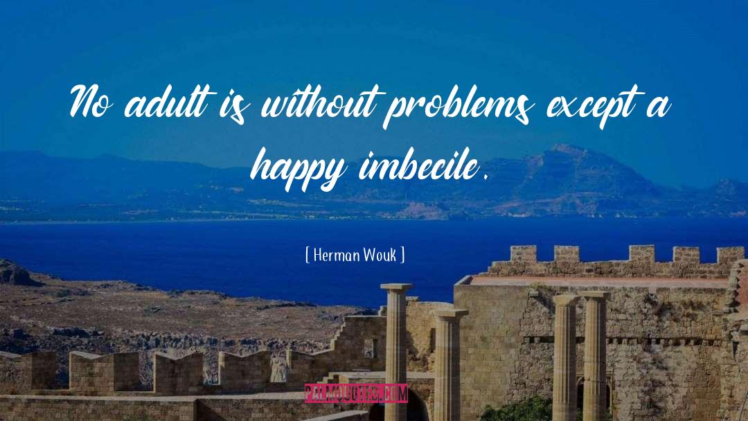 Bookworm Problems quotes by Herman Wouk