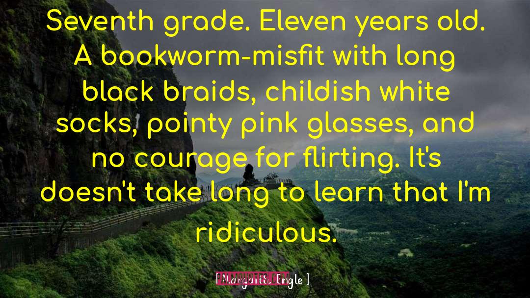 Bookworm quotes by Margarita Engle